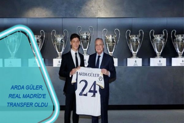 ARDA GÜLER, REAL MADRİD'E TRANSFER OLDU