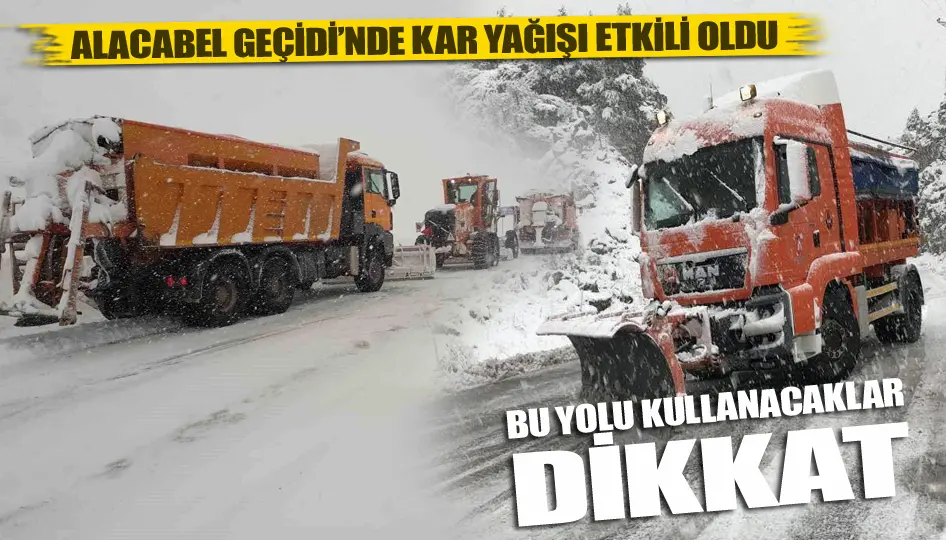 Alacabel Geçidi’nde Kar Yağışı Devam Ediyor