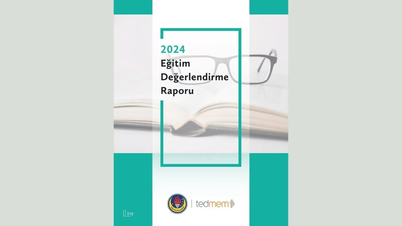 TEDMEM 2024 Eğitim Değerlendirme Raporu yayımlandı