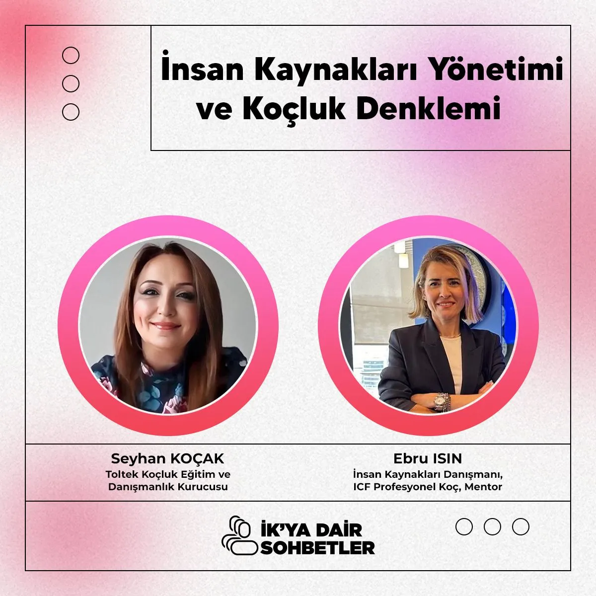 Ebru Isın ve Seyhan Koçak'tan İnsan Kaynaklarında Devrim: "İK'ya Dair Sohbetler"