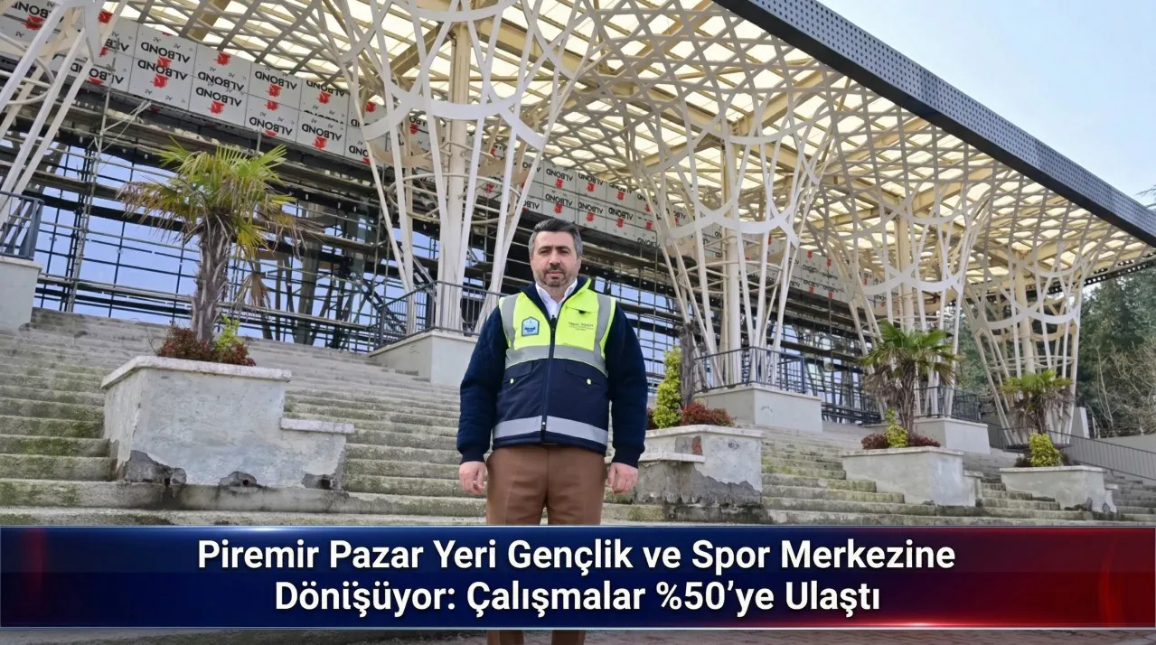 Bursa Yıldırım Piremir Pazar Yeri Gençlik ve Spor Merkezine Dönüşüyor