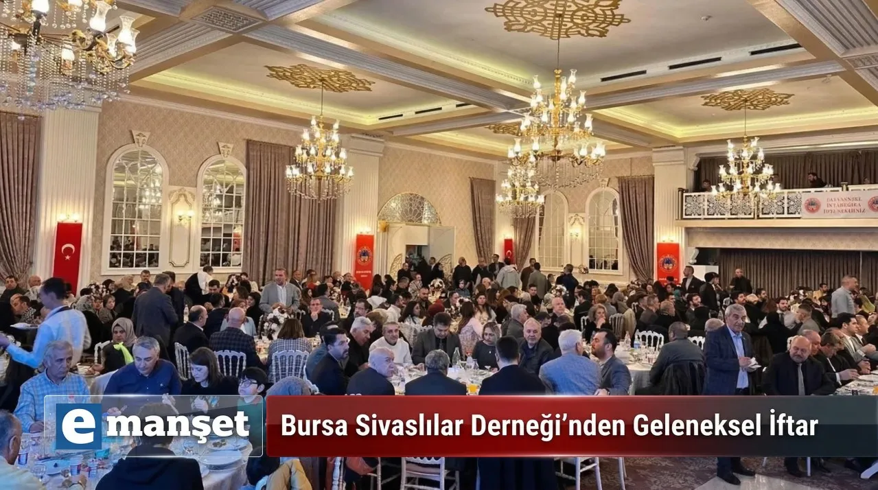 Bursa Sivaslılar iftar sofrasında buluştu