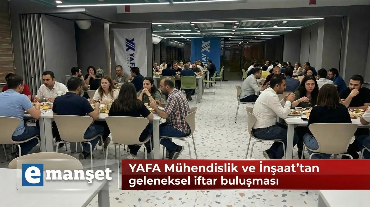 YAFA Mühendislik ve İnşaat’tan geleneksel iftar buluşması