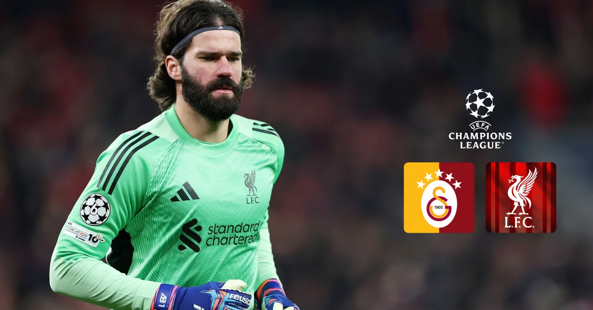 Galatasaray maçı öncesi Liverpool’a Alisson'dan kötü haber - Spor Haberleri