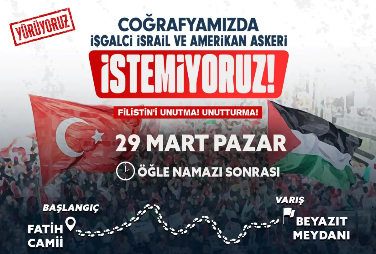 İsrail ve ABD saldırılarına karşı İstanbul'da yürüyüş düzenlenecek