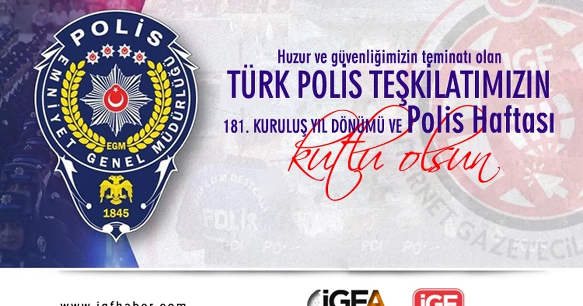 Türk Polis Teşkilatı 181 yıllık köklü geçmişiyle güvenliğin teminatı