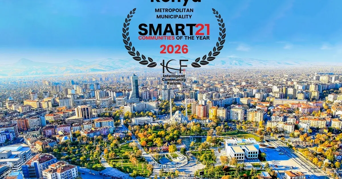 Konya'ya '2026 Smart21 Topluluğu' unvanı... Dünyanın en akıllı 21 şehrinden biri oldu