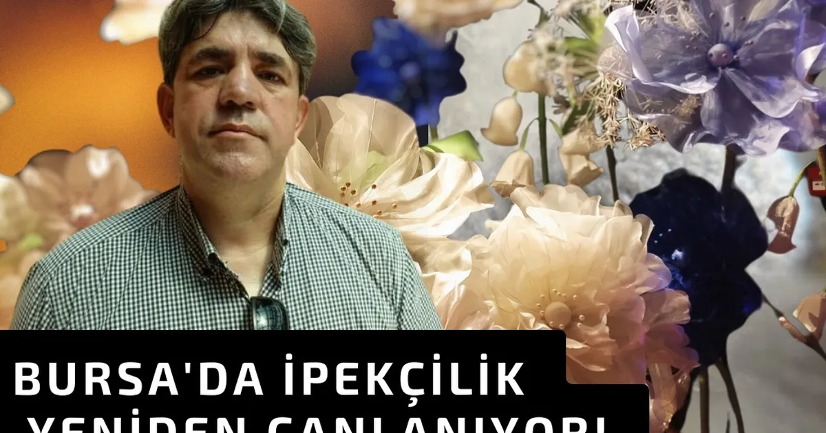 Bursa’da ipekçilik yeniden canlanıyor