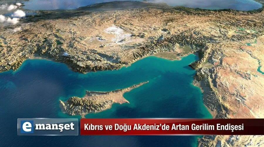 Kıbrıs ve Doğu Akdeniz’de Artan Gerilim Endişesi - Gündem Haberleri