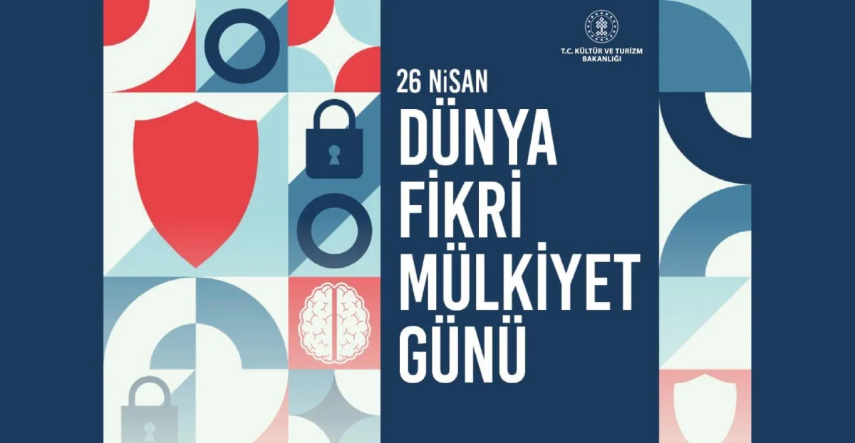 Bakan Ersoy'dan Dünya Fikri Mülkiyet Günü Mesajı