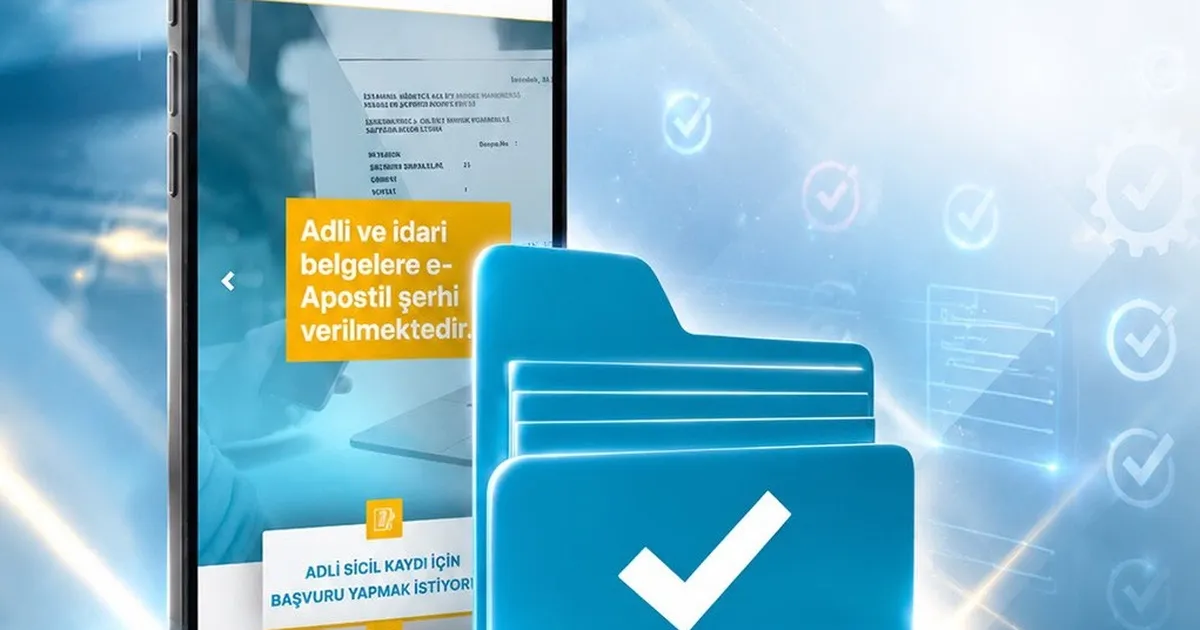 E-Apostil ile dijital belge dönemi... 130’dan fazla ülkede geçerli