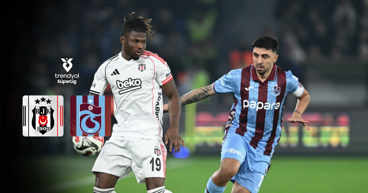 Dolmabahçe’de Beşiktaş ile Trabzonspor kozlarını paylaşacak