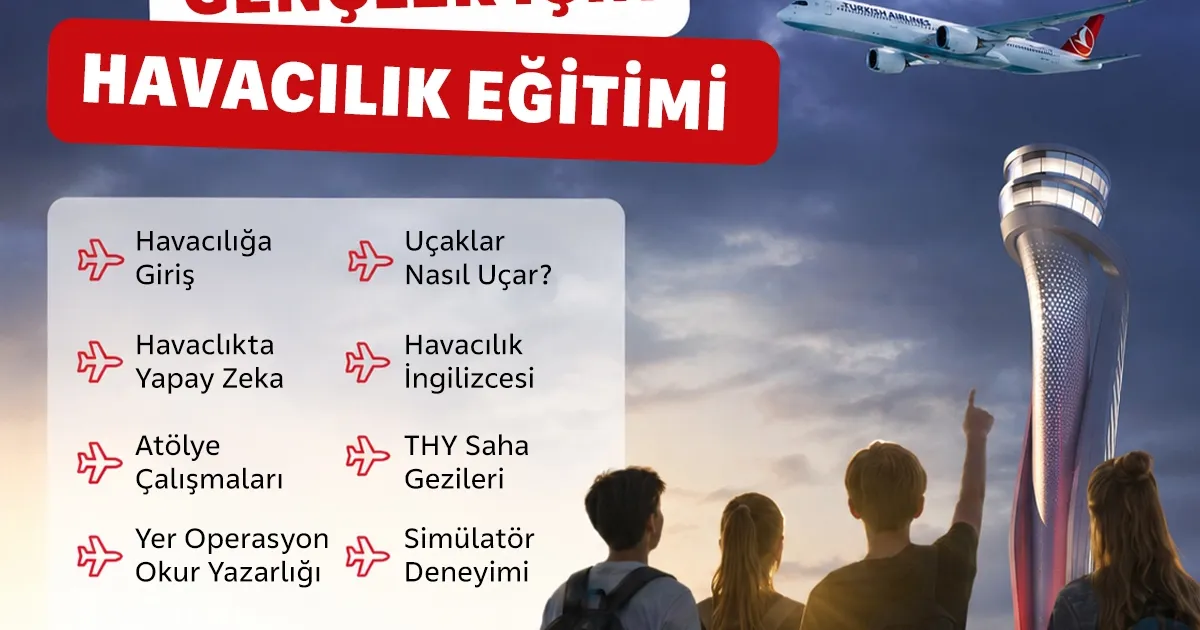 THY'den gençlere 10 günlük havacılık programı