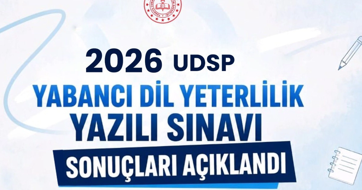 2026 UDSP Yabancı Dil Yeterlilik Yazılı Sınavı sonuçları açıklandı