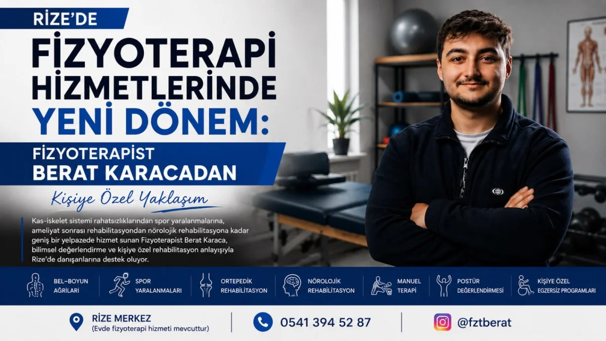 Rize’de fizyoterapi hizmetlerinde yeni dönem: Fizyoterapist Berat Karaca’dan kişiye özel yaklaşım