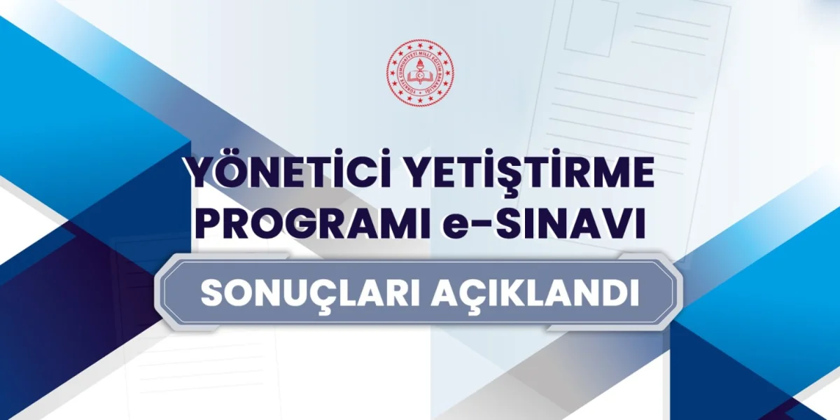MEB, 2026 Yılı Yönetici Yetiştirme Programı E-sınavı Sonuçları Açıklandı - Eğitim Haberleri