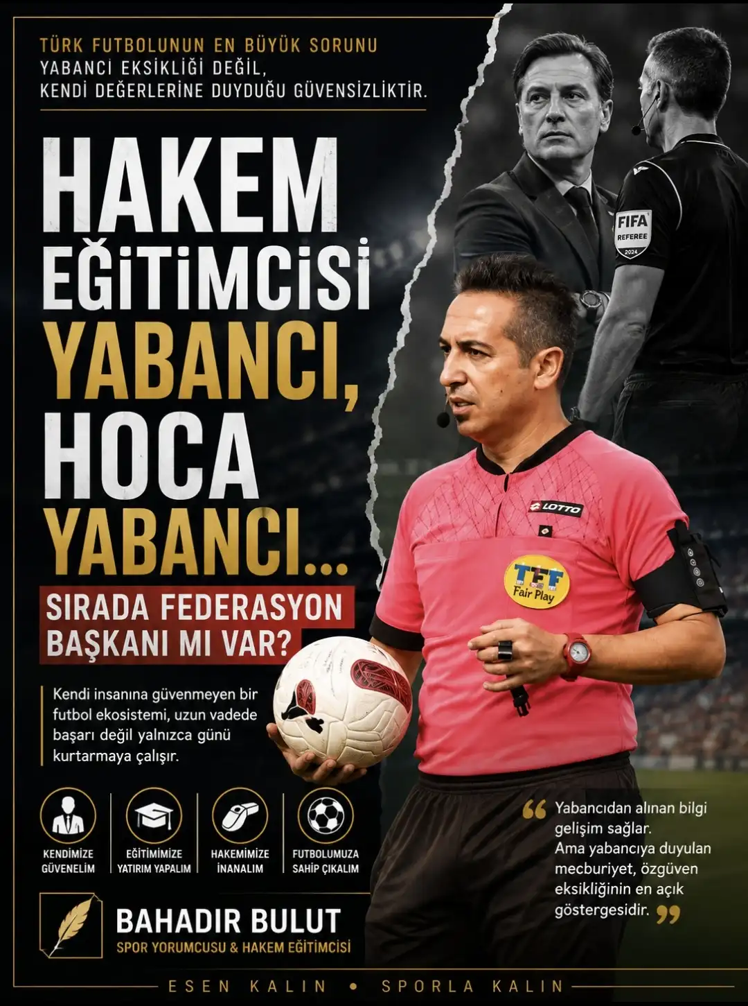 ''Hakem Eğitimcisi Yabancı, Hoca Yabancı... Sırada Federasyon Başkanı mı Var?'' - Spor Haberleri
