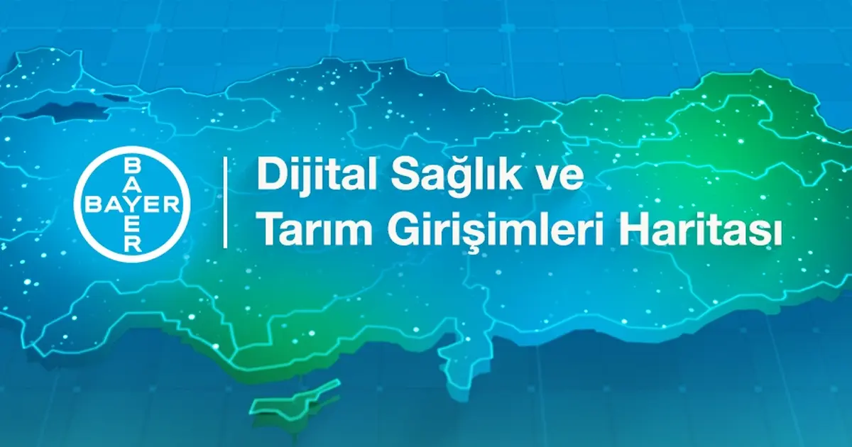 Bayer'den Türkiye’deki girişimcilere ‘Dijital Sağlık ve Tarım Girişimleri Haritası’ çağrısı