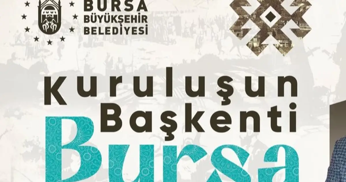Bursa’nın 700 yıllık fetih hafızası konuşulacak - Gündem Haberleri