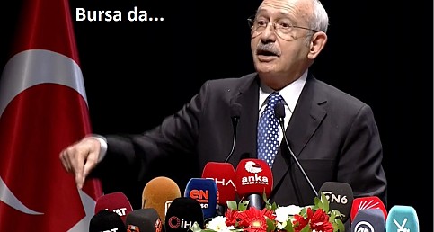 KEMAL KILIÇDAROĞLU BURSA DA